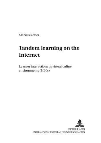 Tandem learning on the Internet: Learner interactions in virtual online environments (MOOs) (Foreign Language Teaching in Europe. Vol. 6)