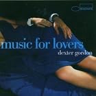 Music for Lovers by  Dexter Gordon 