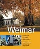 Weimar - klassisch, modern, lebenswert - Felix Leibrock