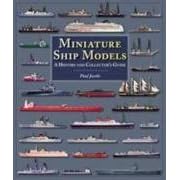 Miniature Ship Models: A History and Collector's Guide
