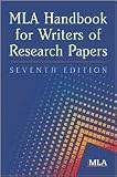 Gibaldis MLA Handbook for Writers (MLA Handbook for Writers of Research Papers 7th Edition by Joseph Gibaldi (Paperback - Mar 9, 2009))