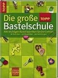 Die große TOPP-Bastelschule: Alle wichtigen Basteltechniken