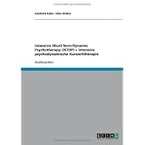 Intensive Short-Term Dynamic Psychotherapy (ISTDP) = intensive psychodynamische Kurzzeittherapie'