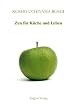 Zen f�r K�che und Leben