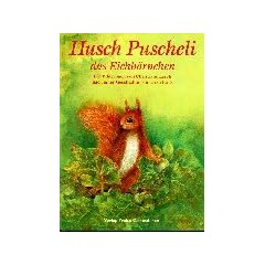 Husch Puscheli, das Eichh�rnchen