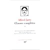 Jarry : Oeuvres compl�tes, tome 2