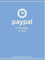 Paypal in 30 Pages or Less
