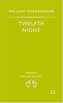 Twelfth Night: or, What You Will (Penguin Popular Classics)