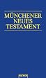 M�nchener Neues Testament: Studien�bersetzung