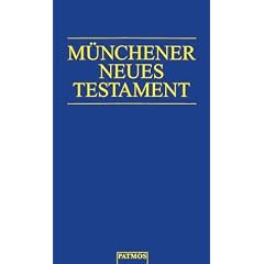 M�nchener Neues Testament: Studien�bersetzung
