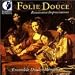Classical Music : Folie Douce (Sweet Folly) Renaissance Improvisations
