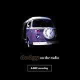 So Far On Three Wheels-Dodgy On The Radio