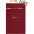 The Spiritual Exercises of St. Ignatius: Based on Studies in the Language of the Autograph by Louis J. Puhl
