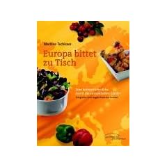 Europa bittet zu Tisch. Eine kulinarische Reise durch die europ�ischen L�nder