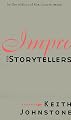 Impro for Storytellers (Theatre Arts (Routledge Paperback))