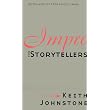 Impro for Storytellers (Theatre Arts (Routledge Paperback)) ~ Keith Johnstone