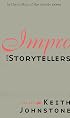 Impro for Storytellers (Theatre Arts (Routledge Paperback))