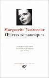 Yourcenar : Oeuvres Romanesques