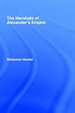 Review Routledge  / The Marshals of Alexander's Empire