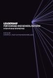 Leadership for Change and School Reform: International Perspectives