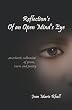 Reflection's Of An Open Mind's Eye: An Eclectic Collection of Prose, Verse and Poetry