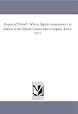 Report of Delos F. Wilcox, deputy commissioner, in relation to the Queens County water company, June 1, 1915.