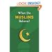 What Do Muslims Believe? (What Do We Believe)