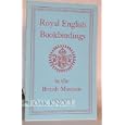 ROYAL ENGLISH BOOKBINDINGS IN THE BRITISH MUSEUM by Howard M Nixon