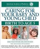 Caring for Your Baby and Young Child 1st (first) edition Text Only