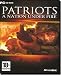 Patriots:  A Nation Under Fire