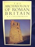 The archaeology of Roman Britain
