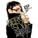 Fierce Style: How to Be Your Most Fabulous Self (Hardcover)