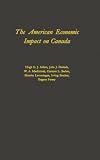 The American Economic Impact on Canada (Duke University Commonwealth-Studies Center)