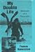 My Double Life: Memoirs of a Naturalist