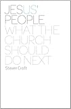 Jesus' people : what the church should do next