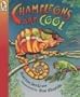 Chameleons Are Cool: Read and Wonder