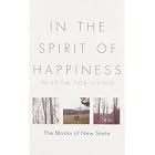 In the Spirit of Happiness: Wisdom for Living by  Monks of New Skete