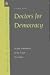 Book Doctors for Democracy: Health Professionals in the Nepal Revolution (Cambridge Studies in Medical Anthropology)