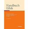 Handbuch Ethik