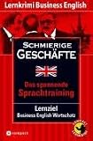 Schmierige Geschäfte: Lernziel Business English Wortschatz