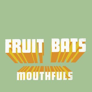 Fruit Bats - When U Love Somebody Lyrics - Zortam Music