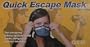 Quick Escape Mask