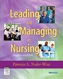 Leading and Managing in Nursing [Paperback]