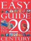 Easy guide to the twentieth century