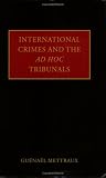 International Crimes and the ad hoc Tribunals