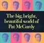 Big Bright Beautiful World of Pat Mccurdy