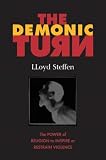 The Demonic Turn: The Power of Religion to Inspire or Restrain Violence