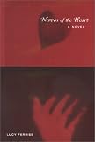 Nerves Of The Heart: A Novel
