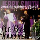 Click here to buy I've Been Touched by  Jerry Smith & Children of Israel .