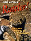 Rattler!: Natural History of Rattlesnakes